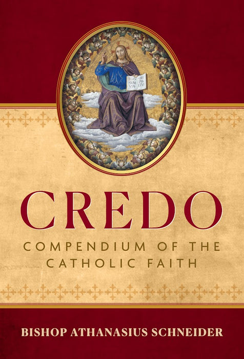 Credo- BISHOP ATHANASIUS SCHNEIDER-In Stock Now!